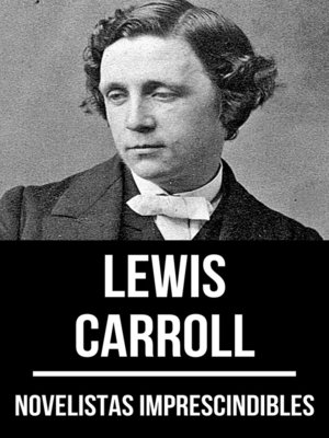 cover image of Novelistas Imprescindibles--Lewis Carroll
